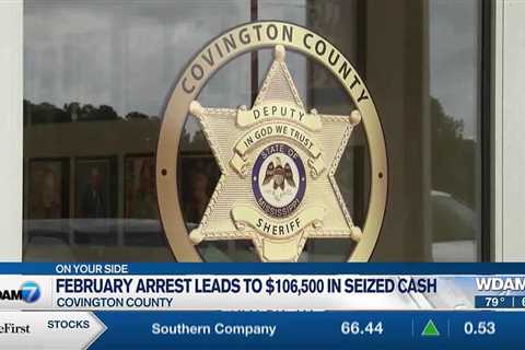 February arrest leads to $106,500 in seized cash in Covington County