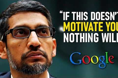 Sundar Pichai''s BEST Motivational Speeches of all Time | Google CEO English Motivational Speech