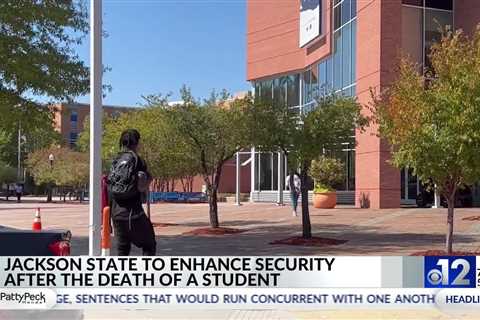 Jackson State increases security after student’s death