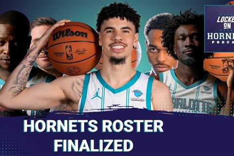 Charlotte Hornets final roster is set! GM Mitch Kupchak signals philosophy shift and we Bet The Buzz