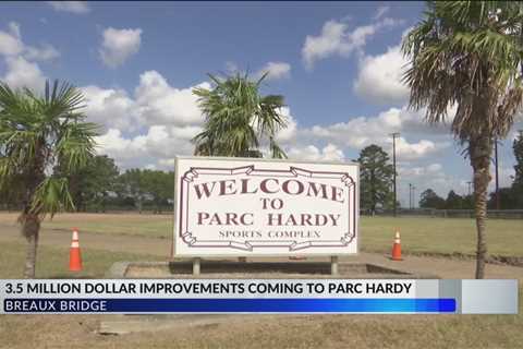 A $3.5 million project is in the works to improve Parc Hardy in Breaux Bridge