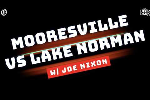 Mooresville vs Lake Norman with Joe Nixon