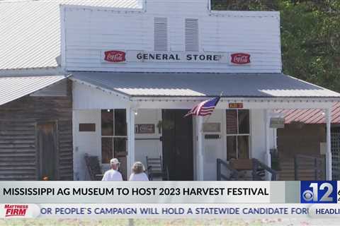 Mississippi Ag Museum to host 2023 Harvest Festival