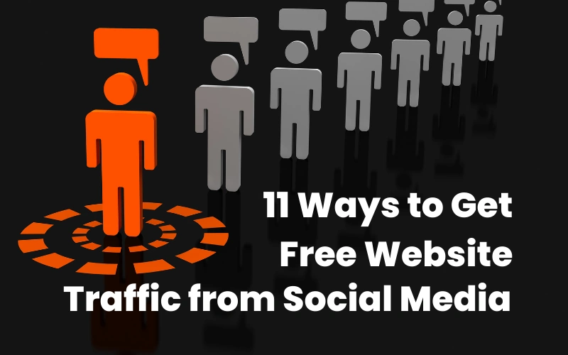 11 Ways To Get Free Website Traffic From Social Media - Start To Use Social Media Profitable