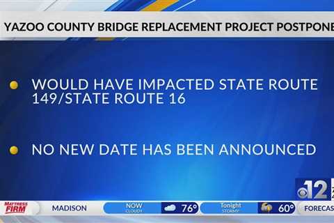 Yazoo County bridge replacement project postponed