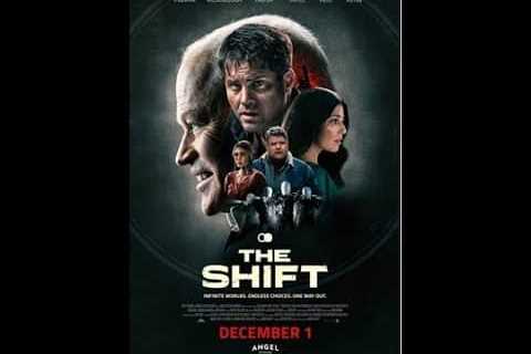 The New Sci-Fi Thriller “The Shift” is in Theaters now!