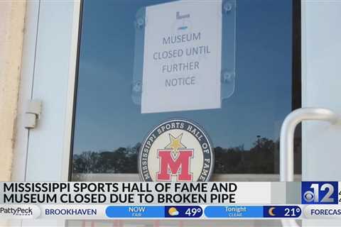 Mississippi Sports Hall of Fame and Museum closed due to broken pipe