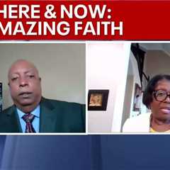 Here & Now: Amazing Faith