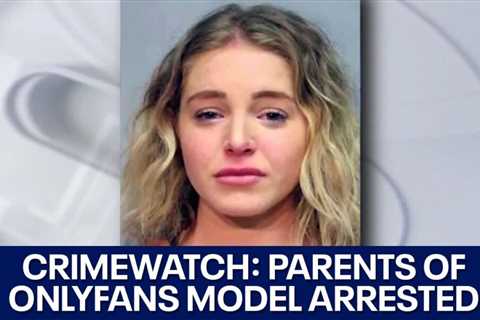 CrimeWatch: Parents of OnlyFans model accused of murder arrested | FOX 7 Austin