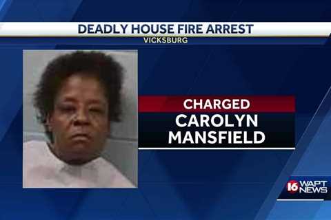 Vicksburg woman charged with murder, arson