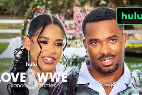 Opening Scene | Love & WWE: Bianca & Montez | Hulu