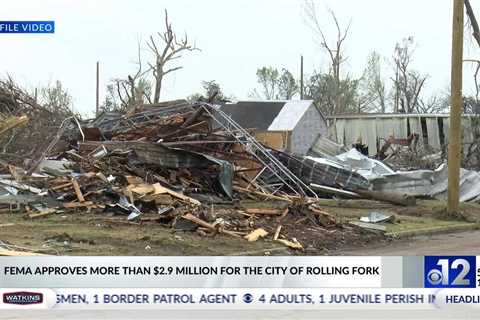 Rolling Fork receives nearly $3 million in FEMA reimbursement