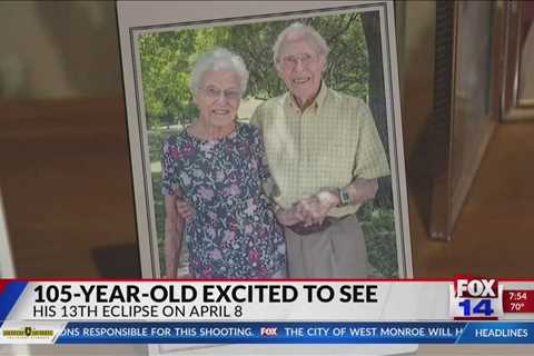 Fox 14 Your Morning News: 105-year-old looking to experience his 13th Eclipse