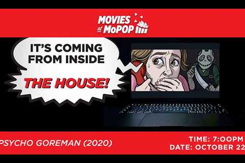 It's Coming From Inside the House! 2021 Series Finale - Watch 'Psycho Goreman' (2020) With MoPOP