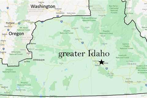 GREATER IDAHO: Movement to Make Several Oregon Counties Part of Idaho Gains Steam