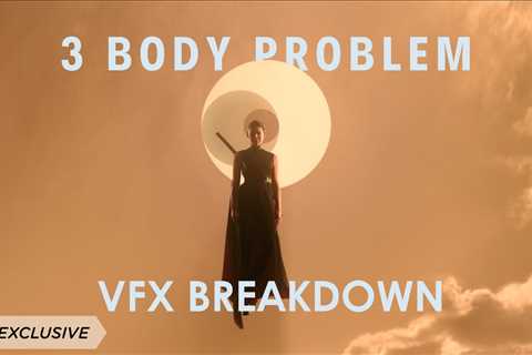 3 Body Problem’s VFX Designer on Creating a Sci-Fi World