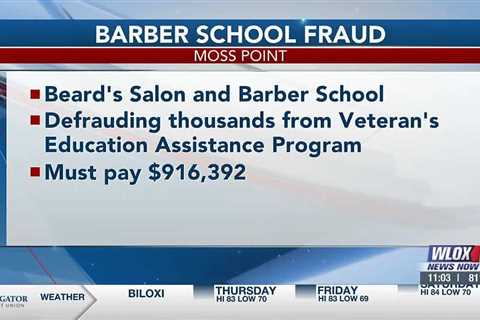 Moss Point barber school ordered to pay more than $900,000 for fraudulent veterans assistance cla…