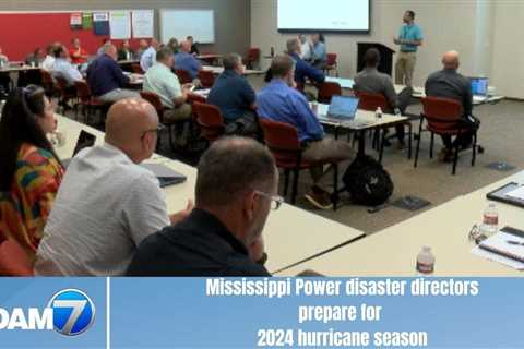 Mississippi Power disaster directors prepare for 2024 hurricane season