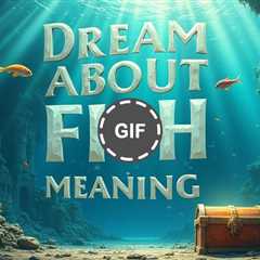 Fish Dream – Meaning and Interpretation