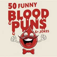 50 Funny Blood Puns That Will Leave You in Stitches - Crack Up Puns