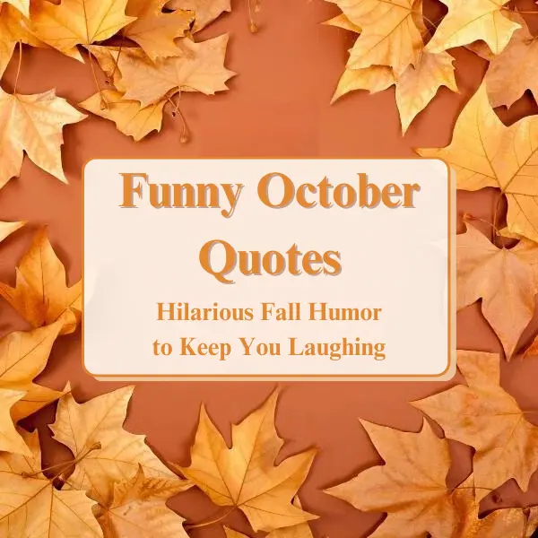 Funny October Quotes for Laughs and Fall Fun - Art Of Verse