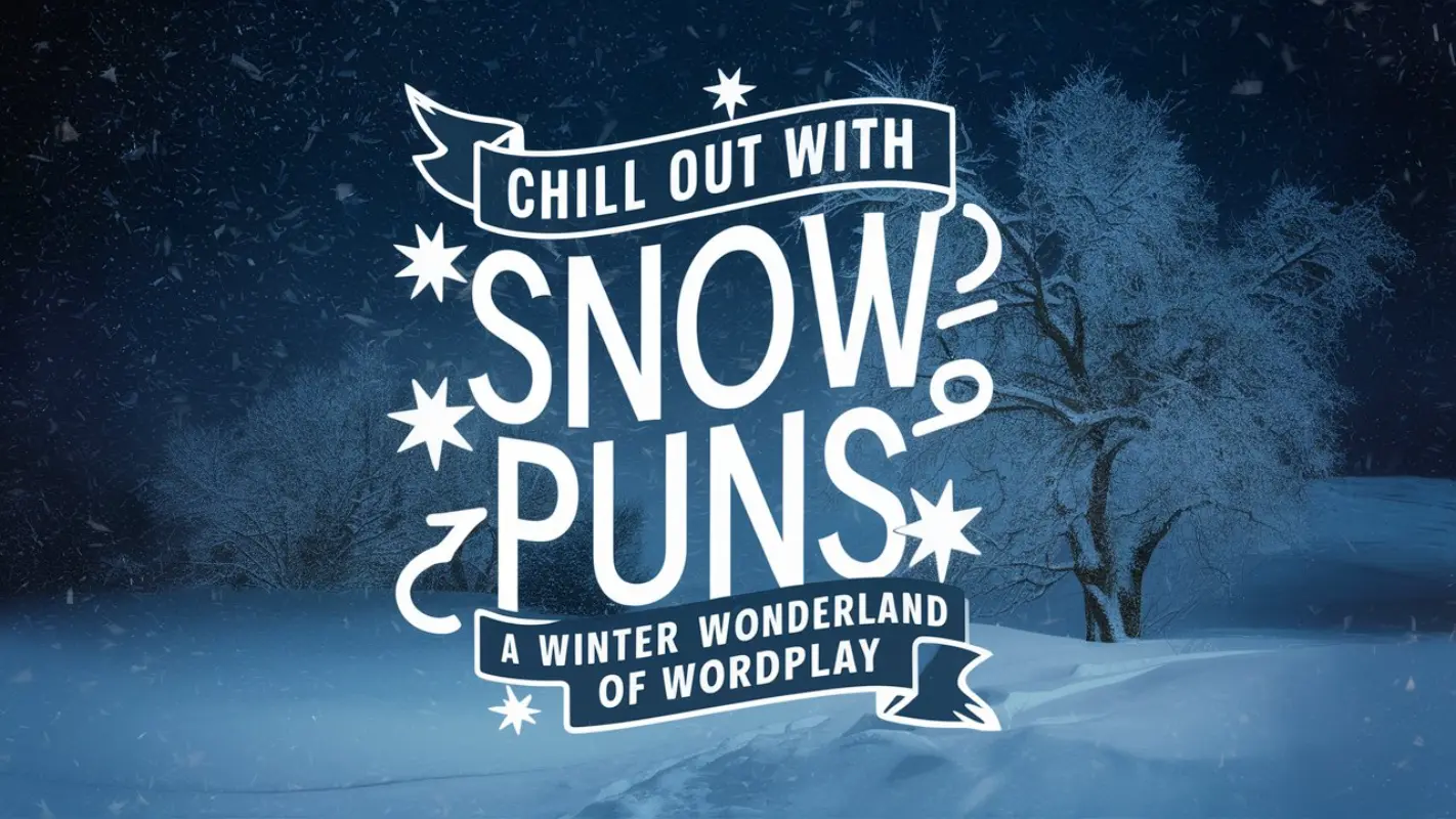 Chill Out with Snow Puns: A Winter Wonderland of Wordplay - Crack Up Puns