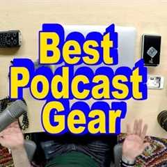 The Best Gear For Starting A Podcast