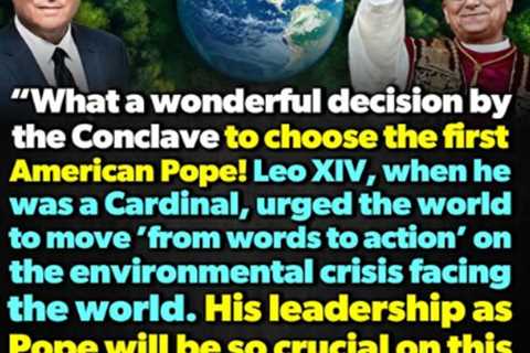 Pope Leo XIV: Environmentalist