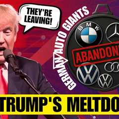 German Auto Giants ABANDON U.S. — Trump's MELTDOWN!