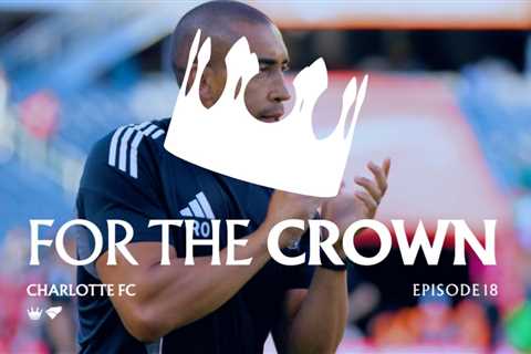For The Crown: The Grind | Ep. 18