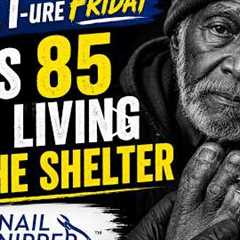 FEET-ure Friday | He’s 85 and Living in a Shelter… But Still Fighting 💔👣